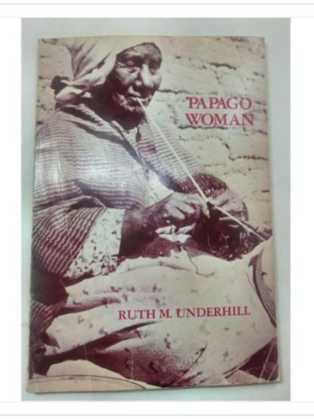 Papago Woman Cultural Anthropology Holt Rinehart 1979 PB